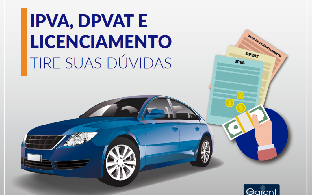 IPVA, DPVAT E Licenciamento